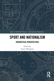 Sport and Nationalism (Theoretical Perspectives) by Stuart Whigham, 9781032680149