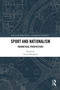 Sport and Nationalism (Theoretical Perspectives) by Stuart Whigham, 9781032680149