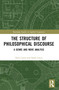 The Structure of Philosophical Discourse (A Genre and Move Analysis) by Kyle Lucas, Sarah Lucas, 9781032544557