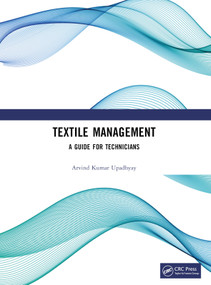 Textile Management (A Guide for Technicians) by Arvind Kumar Upadhyay, 9781032629995