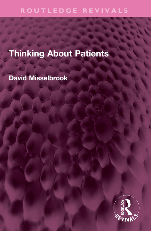 Thinking About Patients by David Misselbrook, 9781032645063