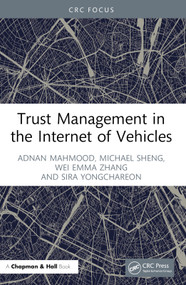 Trust Management in the Internet of Vehicles - 9781032429489 by Adnan Mahmood, Michael Sheng, Wei Emma Zhang, Sira Yongchareon, 9781032429489