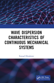Wave Dispersion Characteristics of Continuous Mechanical Systems‏ by Farzad Ebrahimi, 9781032635972