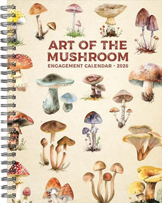 Art of the Mushroom 2026 6.5" x 8.5" Engagement Calendar by Willow Creek Press, 9781549254567