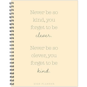 Never Be So Kind 2026 8.5" x 11" Weekly Monthly Softcover Planner by Willow Creek Press, 9781549258466