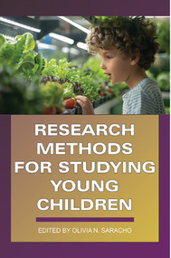 Research Methods for Studying Young Children by Olivia N. Saracho, 9798887309040