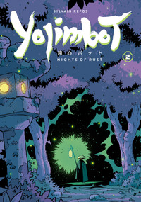 Yojimbot Volume 2: Nights of Rust by Sylvain Repos, Noiry, 9781506753102