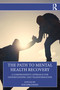 The Path to Mental Health Recovery (A Comprehensive Approach for Understanding and Transformation) by Kim Jørgensen, 9781032786919