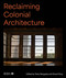Reclaiming Colonial Architecture by Tania Sengupta, Stuart King, 9781915722362