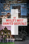The World's Most Haunted Hospitals (True-Life Paranormal Encounters in Asylums, Hospitals, and Institutions) by Richard Estep, 9781632650269