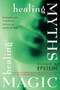 Healing Myths, Healing Magic by Donald M. Epstein, 9781934408674