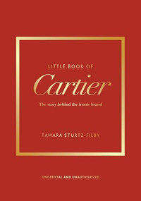 Little Book of Cartier (The story of the iconic jewellery brand) by Tamara Sturtz-Filby, 9781035432950