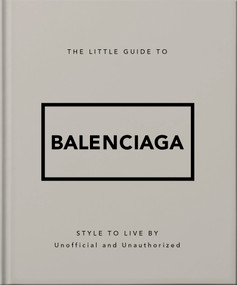 The Little Guide to Balenciaga by Orange Hippo!, 9781035433438