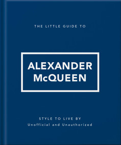 The Little Guide to Alexander McQueen by Orange Hippo!, 9781035433568