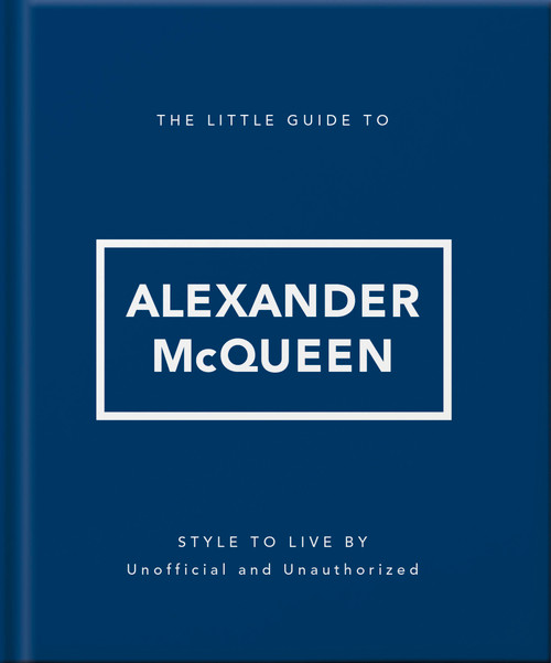 The Little Guide to Alexander McQueen by Orange Hippo!, 9781035433568