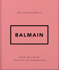 The Little Guide to Balmain by Orange Hippo!, 9781035433582