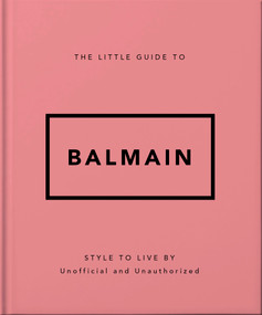 The Little Guide to Balmain by Orange Hippo!, 9781035433582