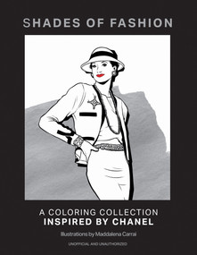 Shades of Fashion (A Colouring Collection Inspired by Chanel) by Maddalena Carrai, OH, 9781035437788