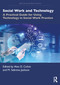 Social Work and Technology (A Practical Guide for Using Technology in Social Work Practice) by Alex D. Colvin, M. Sebrena Jackson, 9781032860275