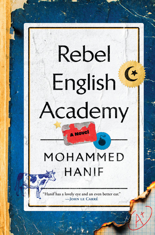 Rebel English Academy by Mohammed Hanif, 9780802165985