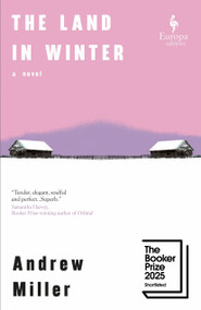 The Land in Winter by Andrew Miller, 9798889661566