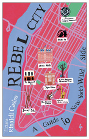 Rebel City: A Guide to New York's Wild Side by Tiziana Rinaldi Castro, Michael Reynolds, 9798889661627