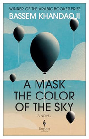 A Mask the Color of the Sky by Bassem Khandaqji, Addie Leak, 9798889661702