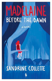 Madelaine Before the Dawn by Sandrine Collette, Alison Anderson, 9798889661726
