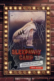 Sleepaway Camp (Making the Movie and Reigniting the Campfire) - 9781948221320 by Jeff Hayes, 9781948221320