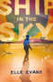 Ship in the Sky by Elle Evans, 9781963511239