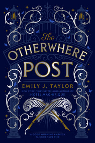 The Otherwhere Post (A Good Morning America YA Book Club Pick) - 9780593404560 by Emily J. Taylor, 9780593404560