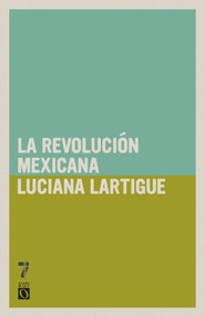 La revolución Mexicana (Spanish Edition) - 9781921438363 by Luciana Lartigue, 9781921438363