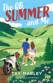 The QB, Summer and Me by Tay Marley, 9781834110264