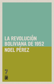 Revolución Boliviana de 1952 (Spanish Edition) by Noel Pérez, 9781921438332