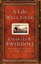 A Life Well Lived by Charles R. Swindoll, 9781400256808