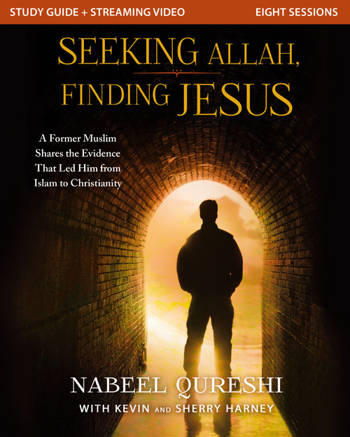 Seeking Allah, Finding Jesus Study Guide plus Streaming Video (A Former Muslim Shares the Evidence that Led Him from Islam to Christianity) by Nabeel Qureshi, Kevin & Sherry Harney, 9780310179641