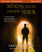 Seeking Allah, Finding Jesus Study Guide plus Streaming Video (A Former Muslim Shares the Evidence that Led Him from Islam to Christianity) by Nabeel Qureshi, Kevin & Sherry Harney, 9780310179641