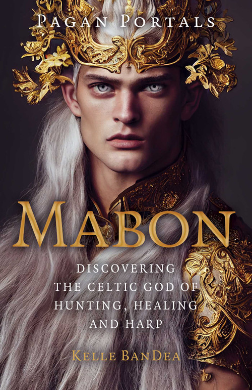 Pagan Portals - Mabon (Discovering the Celtic God of Hunting, Healing and Harp) by Kelle BanDea, 9781803417493