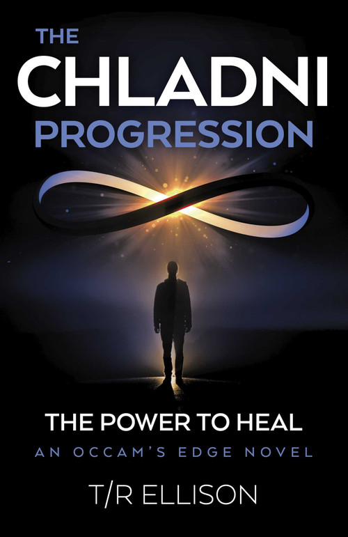The Chladni Progression (The Power to Heal, an Occam's Edge Novel) by T/R Ellison, 9781803417875