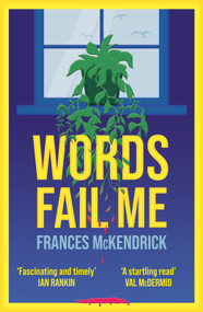 Words Fail Me by Frances McKendirck, 9781785634178