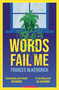 Words Fail Me by Frances McKendirck, 9781785634178