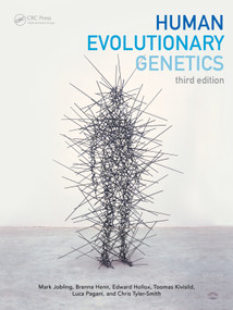Human Evolutionary Genetics by Mark Jobling, Brenna Henn, Edward Hollox, Toomas Kivisild, Luca Pagani, Chris Tyler-Smith, 9780815345633