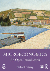 Microeconomics (An Open Introduction) by Richard Friberg, 9781041034360