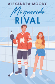 Mi querido rival / Rival Darling (Spanish Edition) by Alexandra Moody, 9788410489998