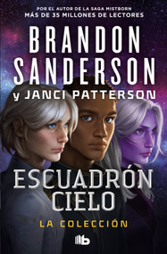 Escuadrón Cielo: La colección / Skyward Flight. The Colecction (Spanish Edition) by Brandon Sanderson, Janci Patterson, 9791387652333