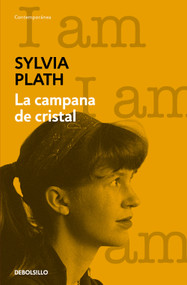 La campana de cristal / The Bell Jar (Spanish Edition) - 9788466359177 by Sylvia Plath, 9788466359177