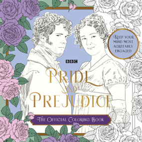 BBC Pride and Prejudice (The Official Coloring Book) by Charlotte Rickards, 9780593840306