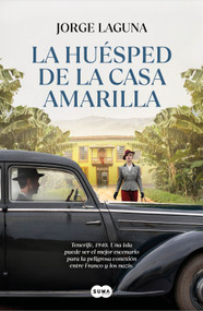 La huésped de la Casa Amarilla / The Guest in the Yellow House (Spanish Edition) by Jorge Laguna, 9788491299554