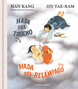 Hada del trueno, hada del relámpago / Thunder Little Fairy, Lightning Little Fairy (Spanish Edition) by Han Kang, Jin Tae-Ram, 9788419940827