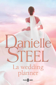 La wedding planner / The Wedding Planner (Spanish Edition) by Danielle Steel, 9788401036422